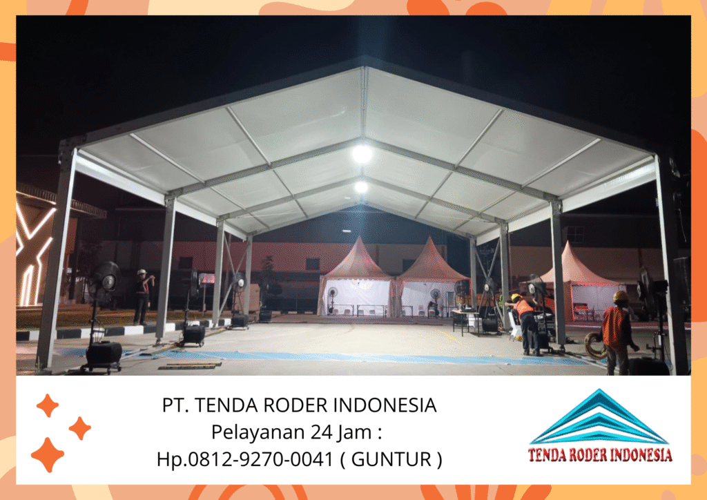 Di Sewakan Tenda Roder Jakarta Pusat Berkualitas Kokoh