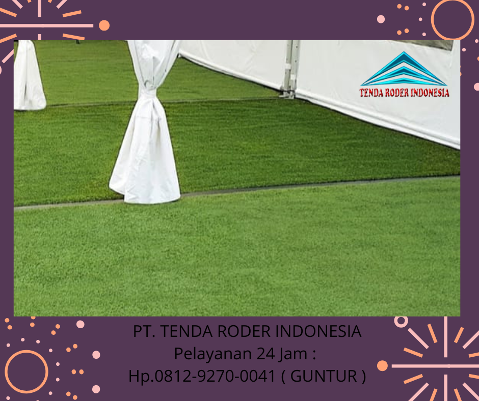 Jasa Sewa Tenda Roder Full Flooring Rumput Sintetis Jakarta
