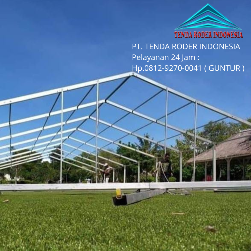 Harga Sewa Tenda Roder Untuk Segala Jenis Acara Jakarta Pusat