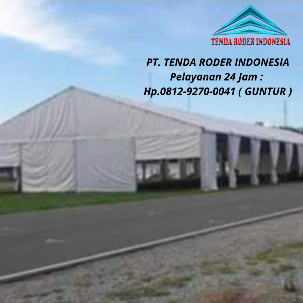 Jasa Sewa Tenda Roder Full Servis 24 Jam Area Jakarta Timur